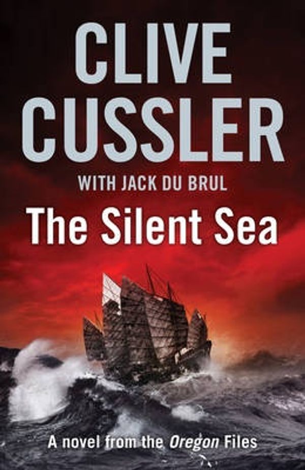 Cover Art for 9780718155865, The Silent Sea by Clive Cussler