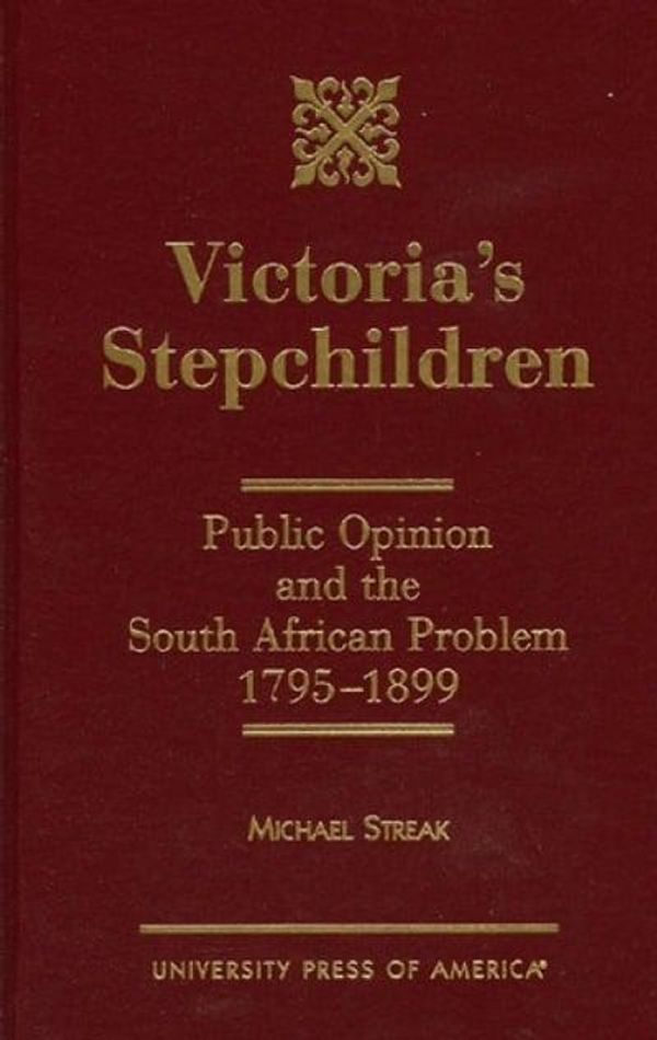 Cover Art for 9780761809920, Victoria's Stepchildren by Michael Streak