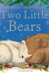 Cover Art for 9781408836941, Two Little Bears by Suzi  Moore, Nicola O'Byrne
