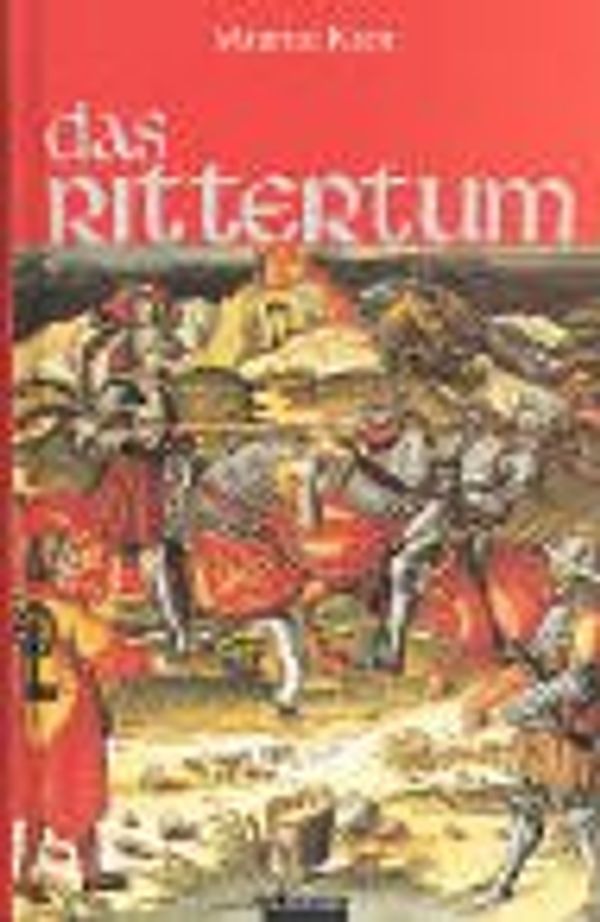 Cover Art for 9783491960657, Das Rittertum. by Maurice Keen