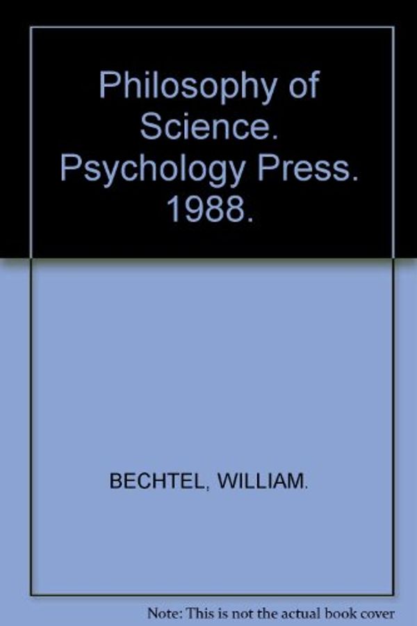 Cover Art for 9780898596953, Philosophy of Science by William Bechtel