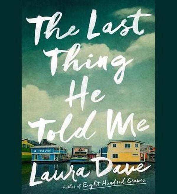Cover Art for 9781797124742, The Last Thing He Told Me by Laura Dave
