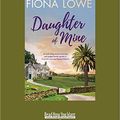 Cover Art for 9781525248528, Daughter of Mine by Fiona Lowe