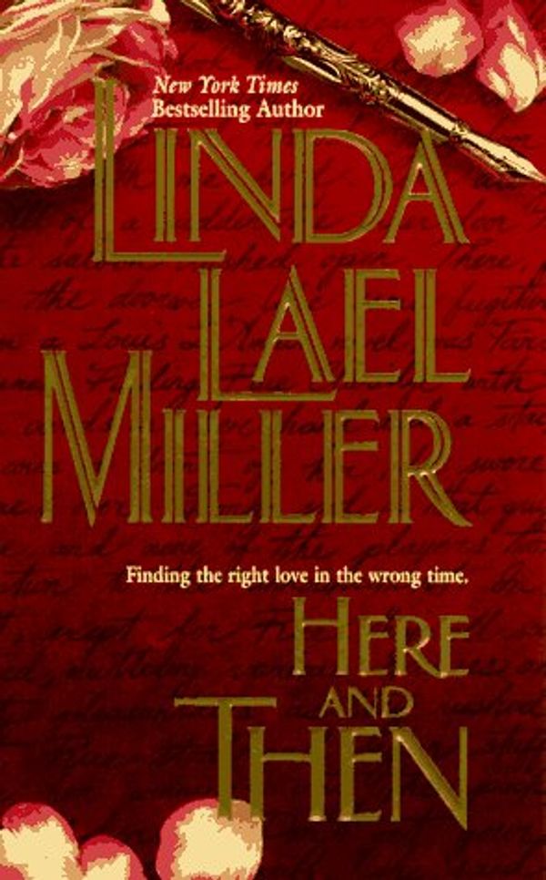 Cover Art for 9781551663043, Here And Then by Linda Lael Miller