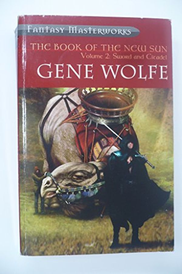 Cover Art for B003AYT0R2, The Book of the New Sun Volume 2 Sword and Citadel by Gene Wolfe