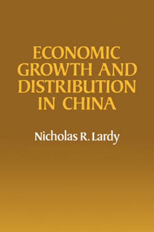 Cover Art for 9780521034630, Economic Growth and Distribution in China by Nicholas R. Lardy