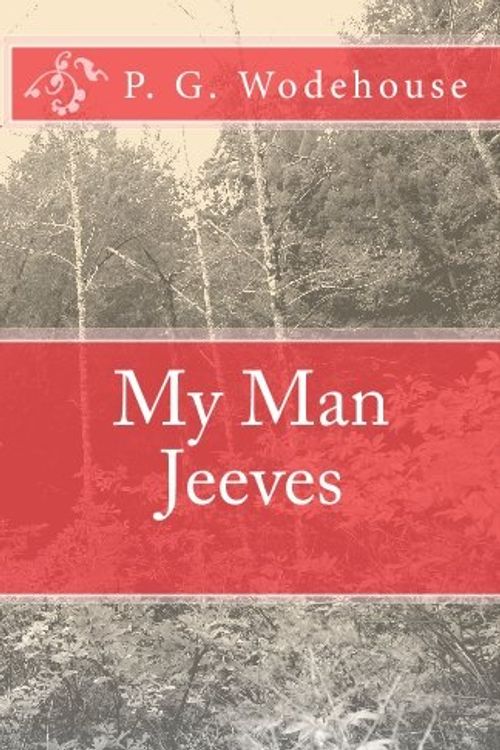 Cover Art for 9781448665990, My Man Jeeves by P. G. Wodehouse