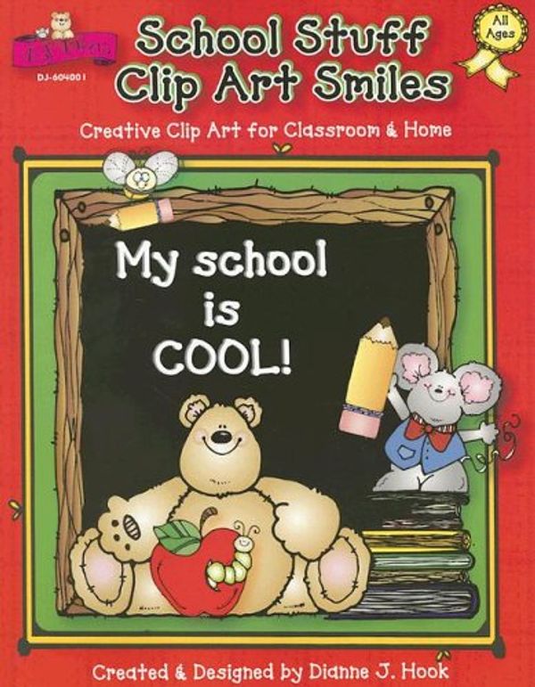 Cover Art for 9781594410055, School Stuff Clip Art Smiles: Creative Clip Art for Classroom & Home by Dianne J. Hook