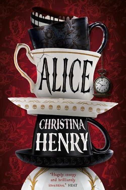 Cover Art for 9781803366227, Alice - Signed Edition by Christina Henry