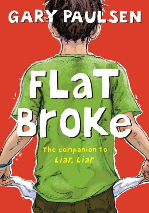 Cover Art for 9780385908184, Flat Broke by Gary Paulsen