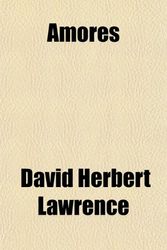 Cover Art for 9781151385901, Amores by David Herbert Lawrence