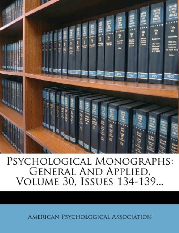 Cover Art for 9781275631366, Psychological Monographs by American Psychological Association