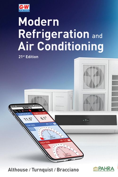 Cover Art for 9781635638776, Modern Refrigeration and Air Conditioning by Andrew D. Althouse, Carl H. Turnquist, Alfred F. Bracciano, Daniel C. Bracciano, Gloria M. Bracciano