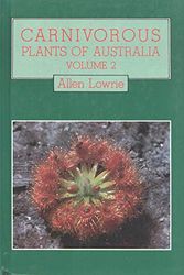 Cover Art for 9780855642990, Carnivorous Plants of Australia: v. 2 by Allen Lowrie