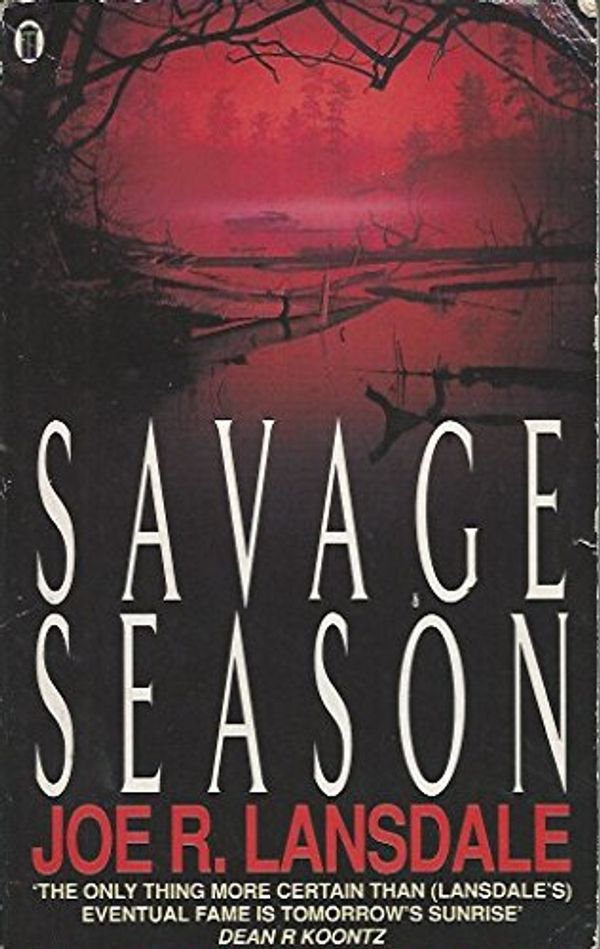 Cover Art for 9780450567988, Savage Season by Joe R. Lansdale