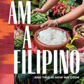 Cover Art for 9781579658823, I Am a Filipino by Nicole Ponseca, Miguel Trinidad