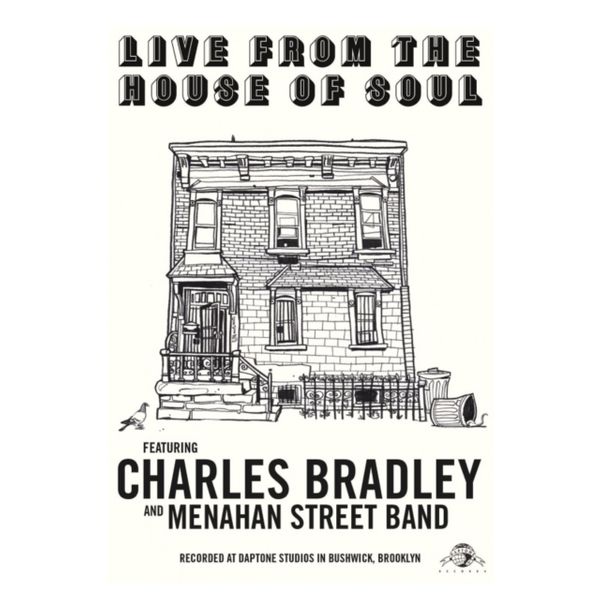 Cover Art for 0760137813293, Bradley Charles & Menahan Street Band: Live from House of Soul [Region 1] by Charles Bradley & the Menahan Street Band