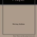 Cover Art for 9780900284557, With Christ in the School of Prayer by Andrew Murray