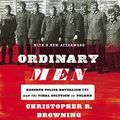Cover Art for 9798200858279, Ordinary Men: Reserve Police Battalion 101 and the Final Solution in Poland by Browning, Christopher R.