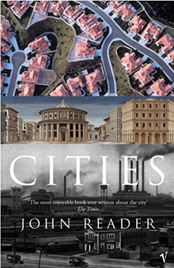 Cover Art for 9780099284260, Cities by John Reader