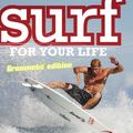 Cover Art for 9781864718232, Surf For Your Life: Grommets Edition by Mick Fanning, Tim Baker