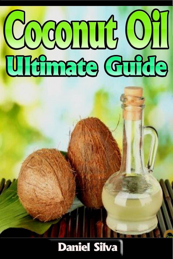 Cover Art for 1230000146820, Coconut Oil - Ultimate Guide by Daniel Silva