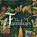 Cover Art for 9780778309017, The Familiars by Stacey Halls