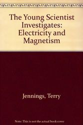 Cover Art for 9780199180400, The Young Scientist Investigates: Electricity and Magnetism by Terry Jennings