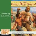 Cover Art for 9781932076660, By the Great Horn Spoon! by Sid Fleischman