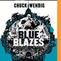 Cover Art for 9781501278112, The Blue Blazes by Chuck Wendig