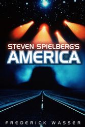 Cover Art for 9780745640839, Steven Spielberg's America by Frederick Wasser