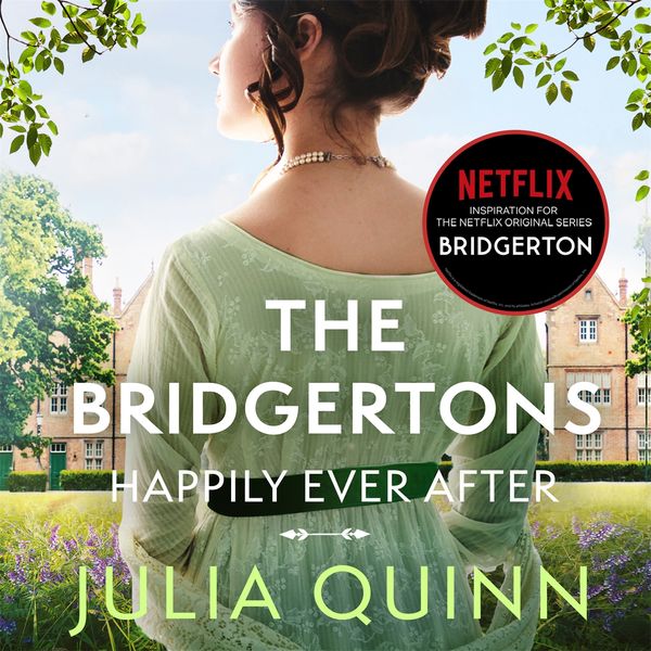 Cover Art for 9781405550796, The Bridgertons: Happily Ever After by Julia Quinn