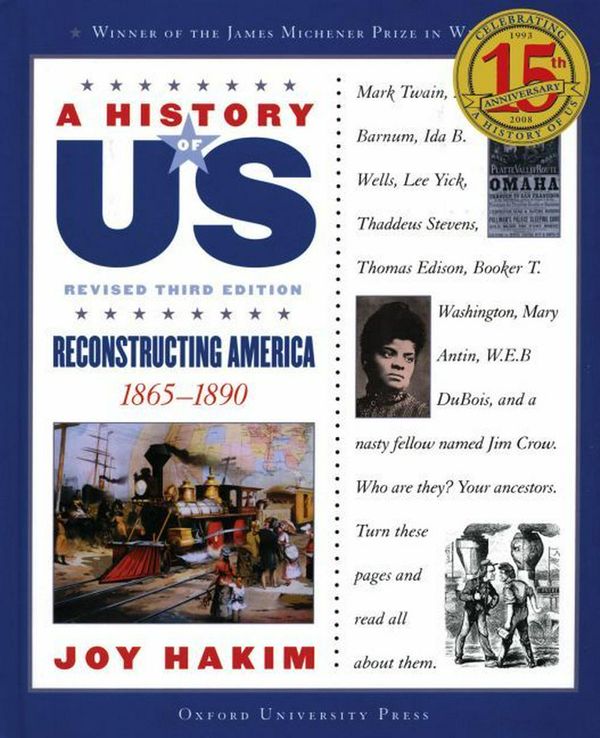 Cover Art for 9780195327212, A Reconstructing America: 1865-1890 A History of US Book 7 by Joy Hakim