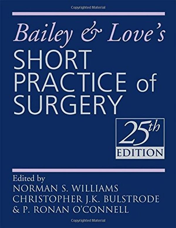 Cover Art for 9780340939321, Bailey and Love's Short Practice of Surgery by Norman S. Williams