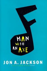 Cover Art for 9780871137081, Man with an Axe by Jon A Jackson