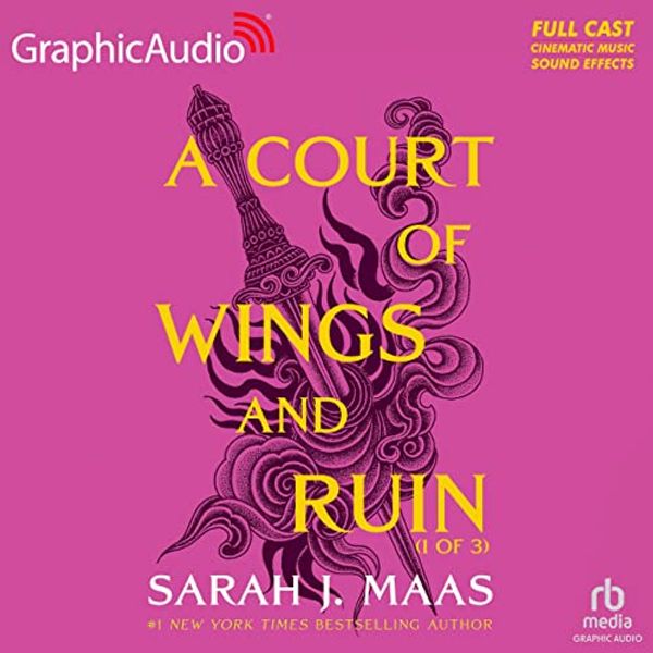 Cover Art for B0B75SFG65, A Court of Wings and Ruin (Dramatized Adaptation): A Court of Thorns and Roses, Book 3 by Sarah J. Maas