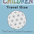 Cover Art for 9781514772133, Mindfulness Colouring Book for Children Travel SizeA Fantastic and Portable Introduction to Mindfu... by The Future Teacher Foundation