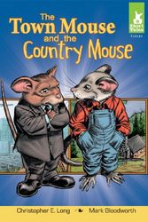 Cover Art for 9781602705562, The Town Mouse and the Country Mouse by Christopher E Long
