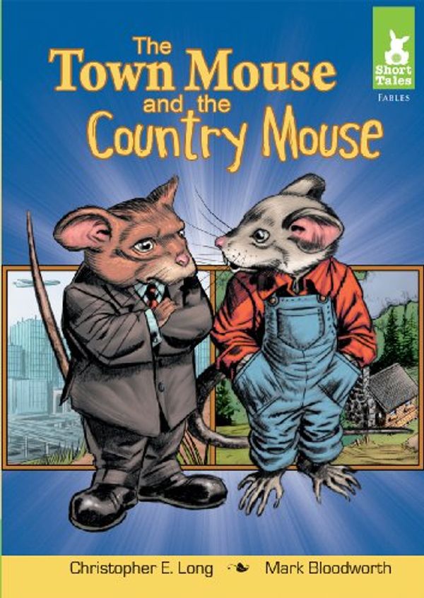 Cover Art for 9781602705562, The Town Mouse and the Country Mouse by Christopher E Long