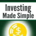 Cover Art for 9780981454245, Investing Made Simple: Index Fund Investing and ETF Investing Explained in 100 Pages or Less by Mike Piper