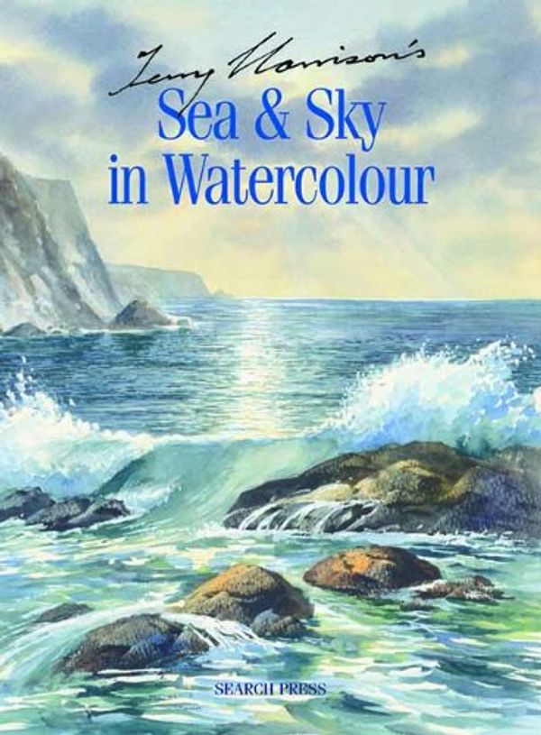 Cover Art for 9781844481989, Terry Harrison's Sea and Sky in Watercolour by Terry Harrison