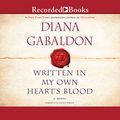 Cover Art for 9781490604244, Written in My Own Heart's Blood (Outlander) by Diana Gabaldon