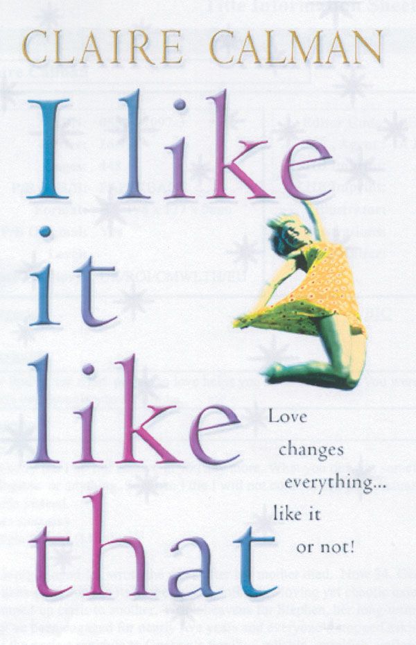 Cover Art for 9780552770972, I Like It Like That by Claire Calman