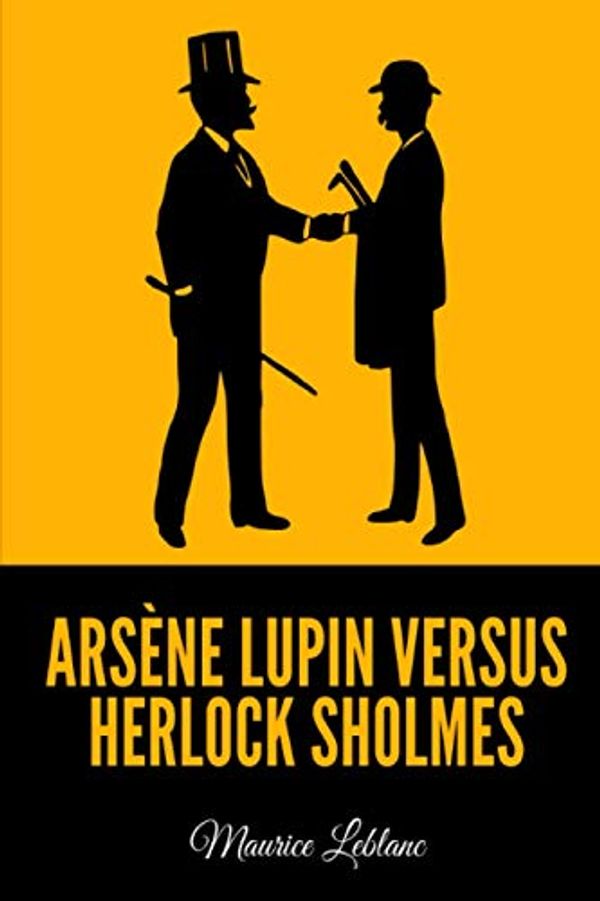 Cover Art for 9798715486264, Arsène Lupin versus Herlock Sholmes by Maurice Leblanc
