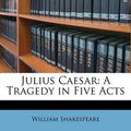 Cover Art for 9781149157626, Julius Caesar by William Shakespeare