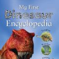 Cover Art for 9781407504186, My First Dinosaur Encyclopedia by John Malam
