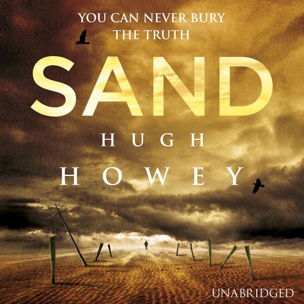 Cover Art for 9781473506855, Sand by Hugh Howey, Christopher Ragland