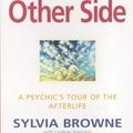 Cover Art for 9780749921828, Life On The Other Side: A psychic's tour of the afterlife by Sylvia Browne