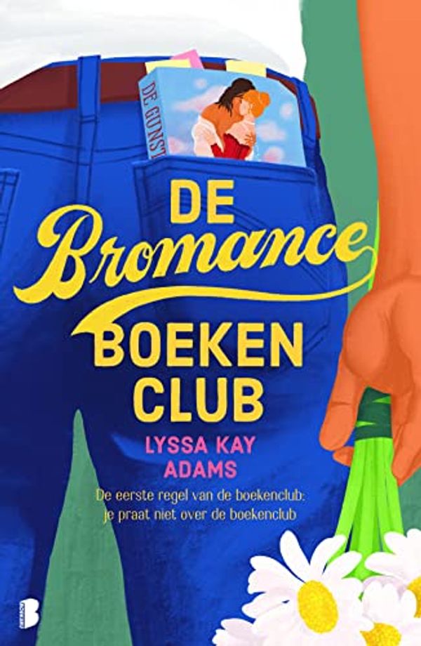 Cover Art for 9789022589748, De bromance boekenclub: De eerste regel van de boekenclub: je praat niet over de boekenclub by Lyssa Kay Adams