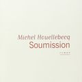 Cover Art for 9782081354807, Soumission by Michel Houellebecq
